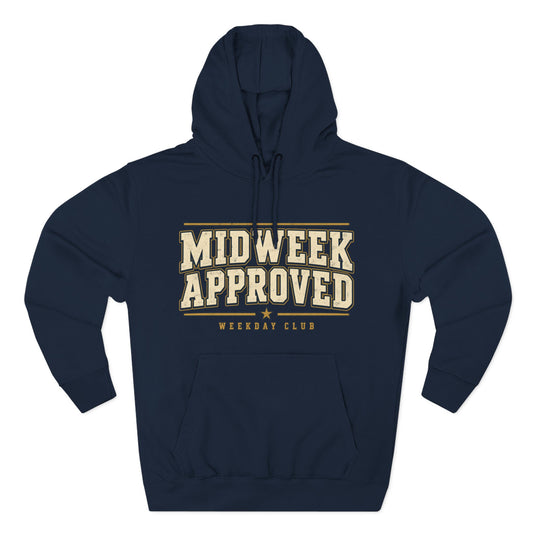 Midweek Approved Hoodie