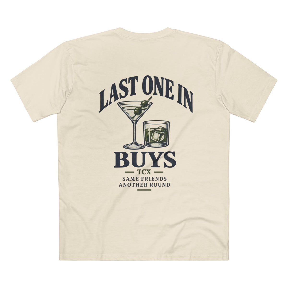 Last One In Buys Tee