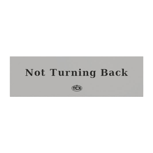 Not Turning Back — Car Magnet