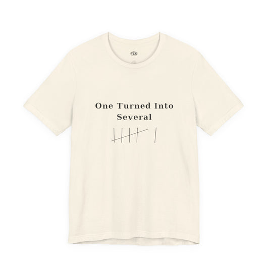 One Turned Into Several — T-Shirt