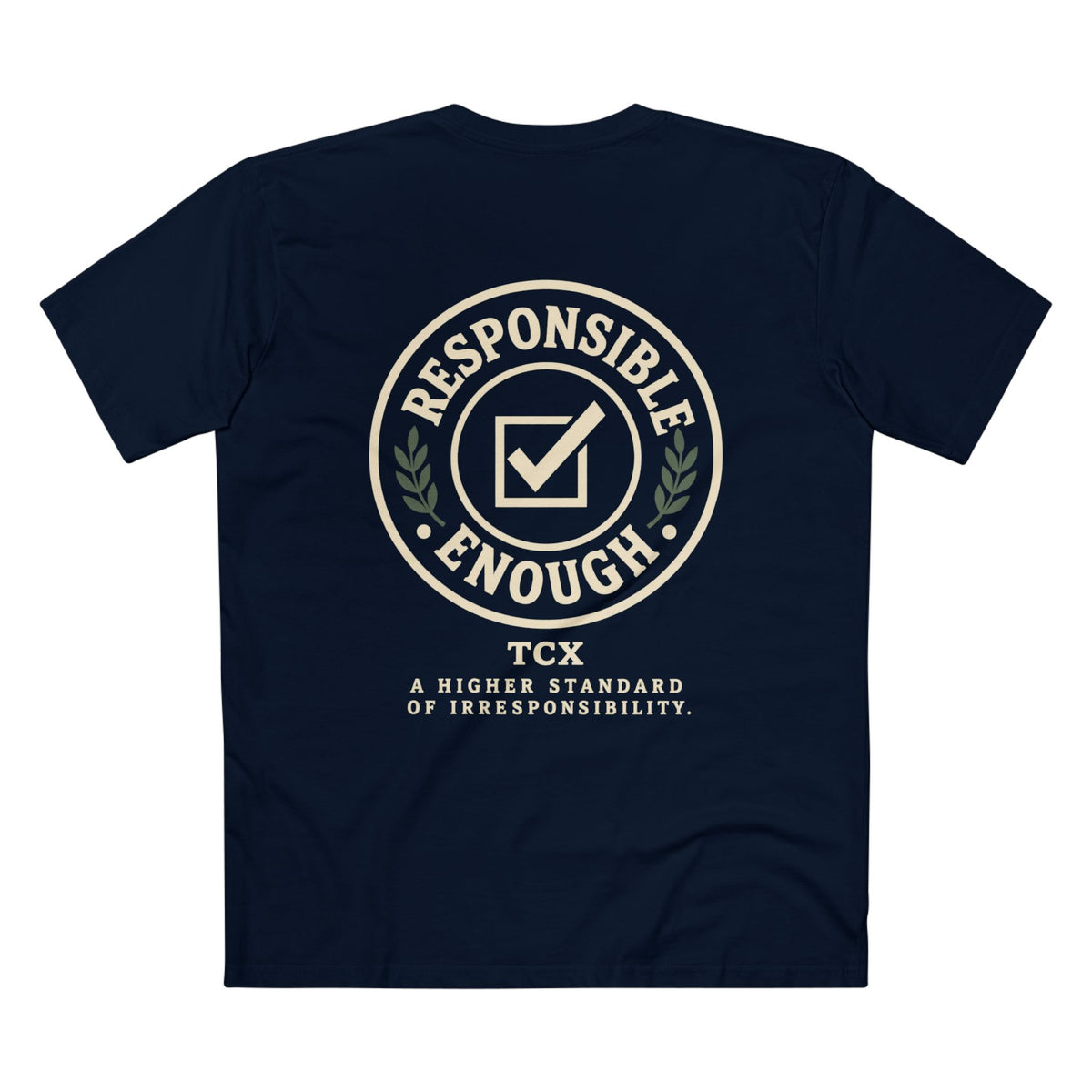Responsible Enough Tee
