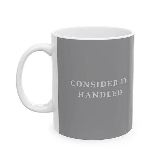 CONSIDER IT HANDLED