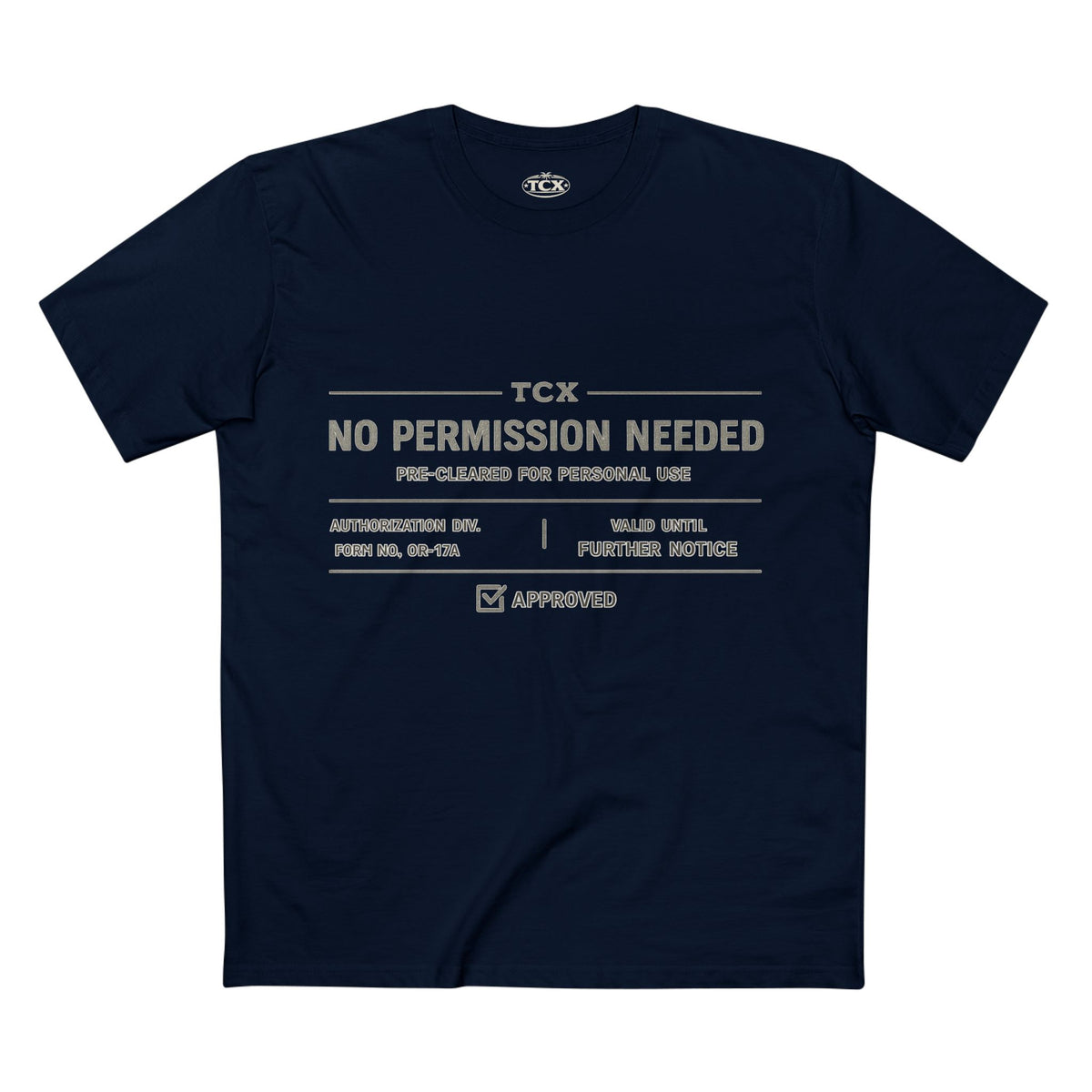 No Permission Needed Tee